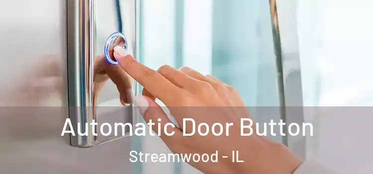 Automatic Door Button Streamwood - IL