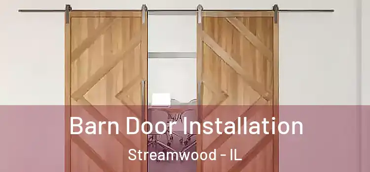 Barn Door Installation Streamwood - IL
