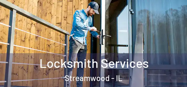 Locksmith Services Streamwood - IL