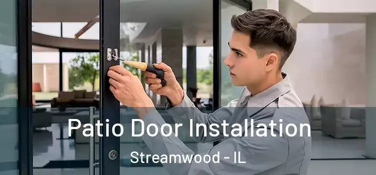 Patio Door Installation Streamwood - IL