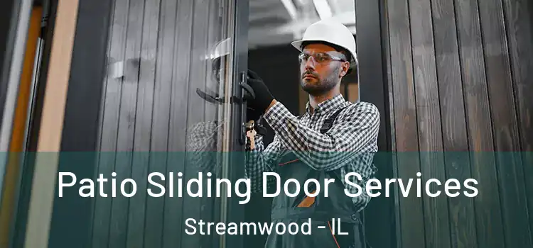 Patio Sliding Door Services Streamwood - IL