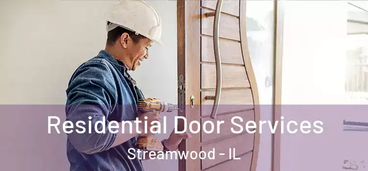 Residential Door Services Streamwood - IL