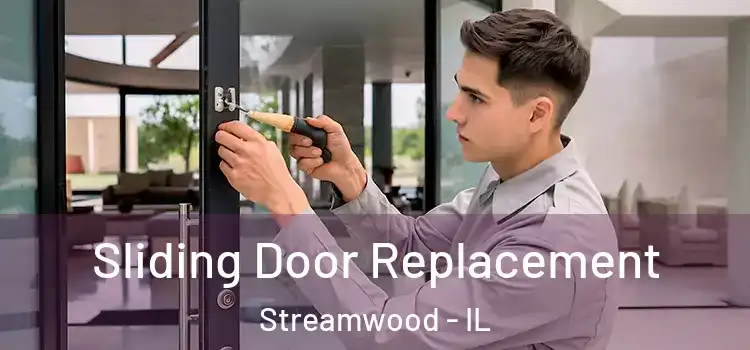 Sliding Door Replacement Streamwood - IL