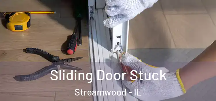 Sliding Door Stuck Streamwood - IL